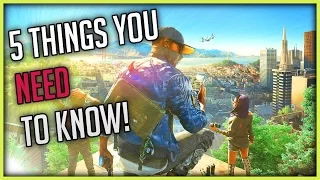 Top 5 Things You NEED To Know About WATCH DOGS 2 (WD2 Release Date, Early Gameplay E3 2016)