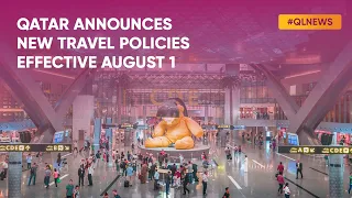 Qatar reviews travel policies for 1st August 2020