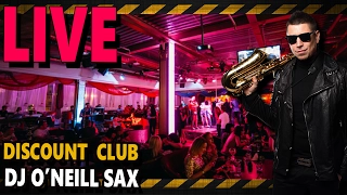 Dj O'Neill Sax  - Discount Club (17/02/2017 LIVE)