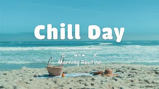 A soft and chill song to take a little break - Chill music playlist🌊Morning Routine [BGM công việc]