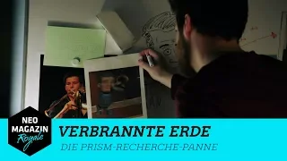 Verbrannte Erde mit Florentin W. - Die PRISM-Recherche-Panne | NEO MAGAZIN ROYALE mit Jan Böhmermann