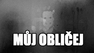 Můj obličej - Creepypasta [CZ]