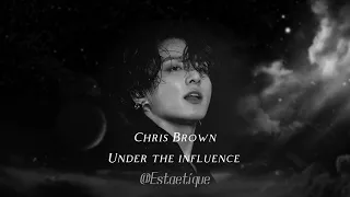 Chris Brown ~ Under The Influence (layered remix) {by Estaetique}