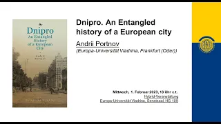 Buchvorstellung. Andrii Portnov, "Dnipro: An Entangled History of a European City".