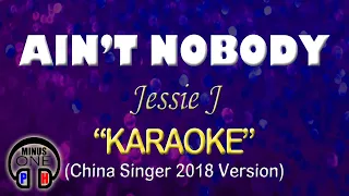 AIN'T NOBODY - Jessie J (KARAOKE) Original Key