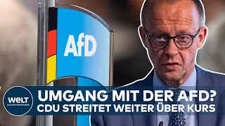 MERZ UNTER DRUCK: Fällt doch die Brandmauer? CDU streitet weiter über Umgang mit AfD