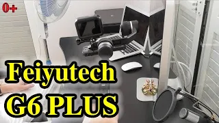 Feiyutech G6 Plus обзор достоинств и недостатков стабилизатора. 0+