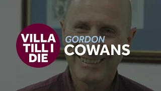 Villa Till I Die: Gordon Cowans