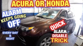 Acura MDX or Honda Alarm keeps going off Quick disable test and FIX DIY