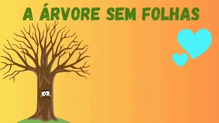 Historinha infantil - A árvore sem folhas #historiascurtas