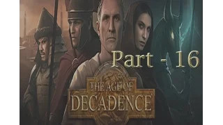 Let's play Age of Decadence, Praetor - Part 16. Al-Akia.