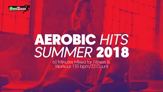 Aerobic Hits Summer 2018 (135 bpm/32 count)