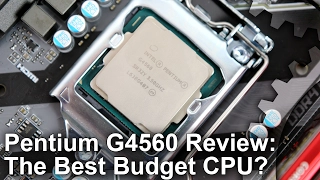 Pentium G4560 Review: The Best Budget CPU We've Tested!