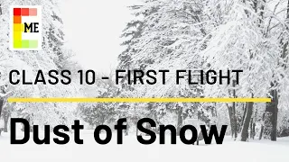 Dust of Snow | Robert Frost | CBSE English Poem | Class 10 First Flight | Detailed Explanation