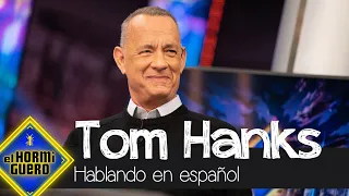 Tom Hanks sorprende hablando en español - El Hormiguero