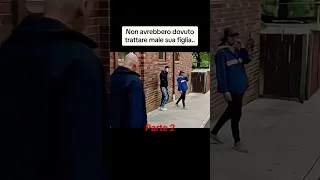 non avrebbero dovuto trattare male sua figlia parte 2