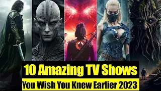 10 Amazing TV Shows You Wish You Knew Earlier 2023!