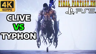 Clive vs Typhon | Full Boss Fight [4K 60FPS PS5] FINAL FANTASY 16