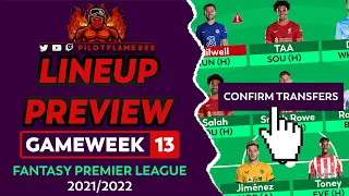 FPL: GAMEWEEK 13 LINEUP PREVIEW | CHILWELL OUT LONG TERM! | FANTASY PREMIER LEAGUE TIPS 2021/22