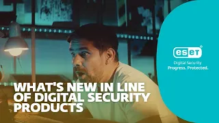 ESET - What's new in line of digital security products