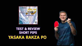 Test & Review Short Pips “ Yasaka Rakza PO ( Max )