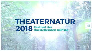 THEATERNATUR 2018 Dokumentation FREMDE NEUE WELT