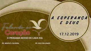 A ESPERANÇA E DEUS - Pastor Gentil Oliveira | Programa Falando ao Coração