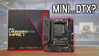 WTF is Mini-DTX? Checking Out the ASUS Crosshair VIII IMPACT!