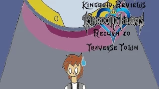 Kingdom Reviews: KH1 Return to Traverse Town