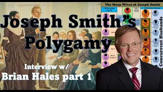 Brian Hales Interview Part 1- Joseph Smith's Polygamy!