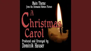 A Christmas Carol - Main Theme (from the Animated Motion Picture)