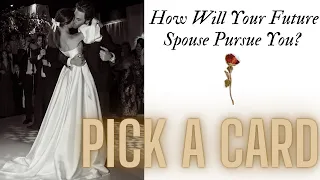 Pick a Card: How Will Your Future Spouse Pursue You?