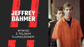 JEFFREY DAHMER  wywiad po POLSKU