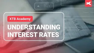 Understanding Interest Rates