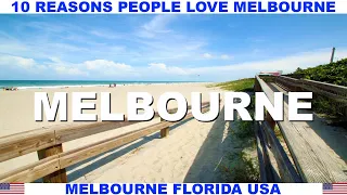 10 REASONS WHY PEOPLE LOVE MELBOURNE FLORIDA USA
