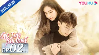 [GO Into Your Heart] EP02 | Fake Relationship Romance Drama | Landy Li/Niu Junfeng | YOUKU