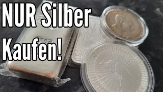 Silber kaufen, sonst nichts! Darum NUR Silber kaufen!