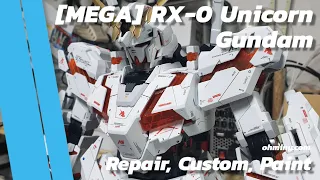 [MEGA] RX-0 Unicorn Gundam Full Build (Repair, Custom, Paint)