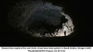 Humans were living in a lava tube 7,000 years ago on the Arabian Peninsula