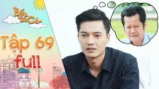 Bố là tất cả|tập 69 full: Minh Nhân khóc hết nước mắt khi biết ba Hiếu mắc bệnh ung thư thời kỳ cuối