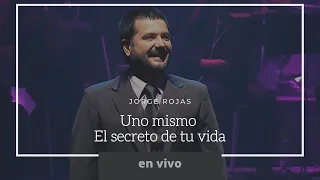 Jorge Rojas / Uno mismo / El secreto de tu vida | En vivo