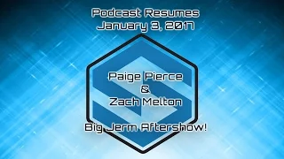 Welcome to 2017 with Paige Pierce & Zach Melton - Podcast 125