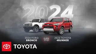 2024 Toyota 4Runner vs 2024 Ford Bronco | Toyota