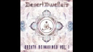 Desert Dwellers - Breath Reimagined vol. 1 - full album (2020)