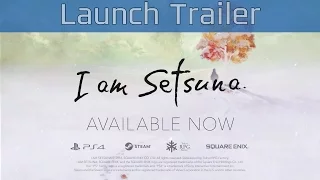 I Am Setsuna - Launch Trailer [HD 1080P]