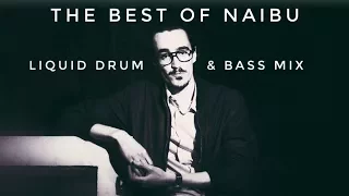 ► The Best Of Naibu - Liquid Drum & Bass Mix