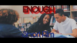 Enough - Short Film (Teen Dating Violence Awareness)