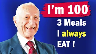 I EAT Top 3 Meals to OVERCOME AGING! 100 yo Harvard Doctor John Scharfenberg