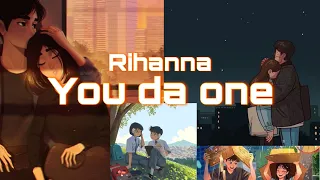 Rihanna - You Da One lyrics (mmsub)