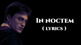 In noctem (lyrics) #harry_potter #the_half_blood_prince